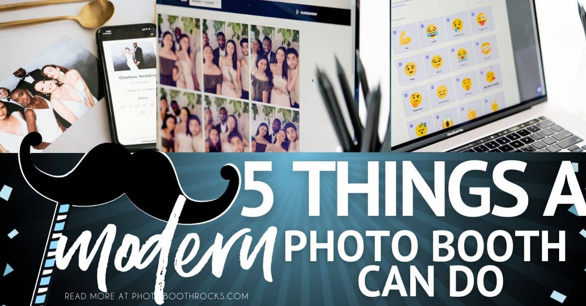 5 THINGS A MODERN PHOTO BOOTH CAN DO