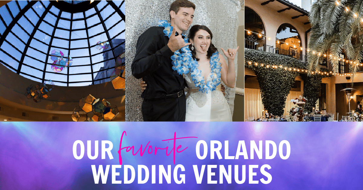 Our Favorite Orlando Wedding Venues