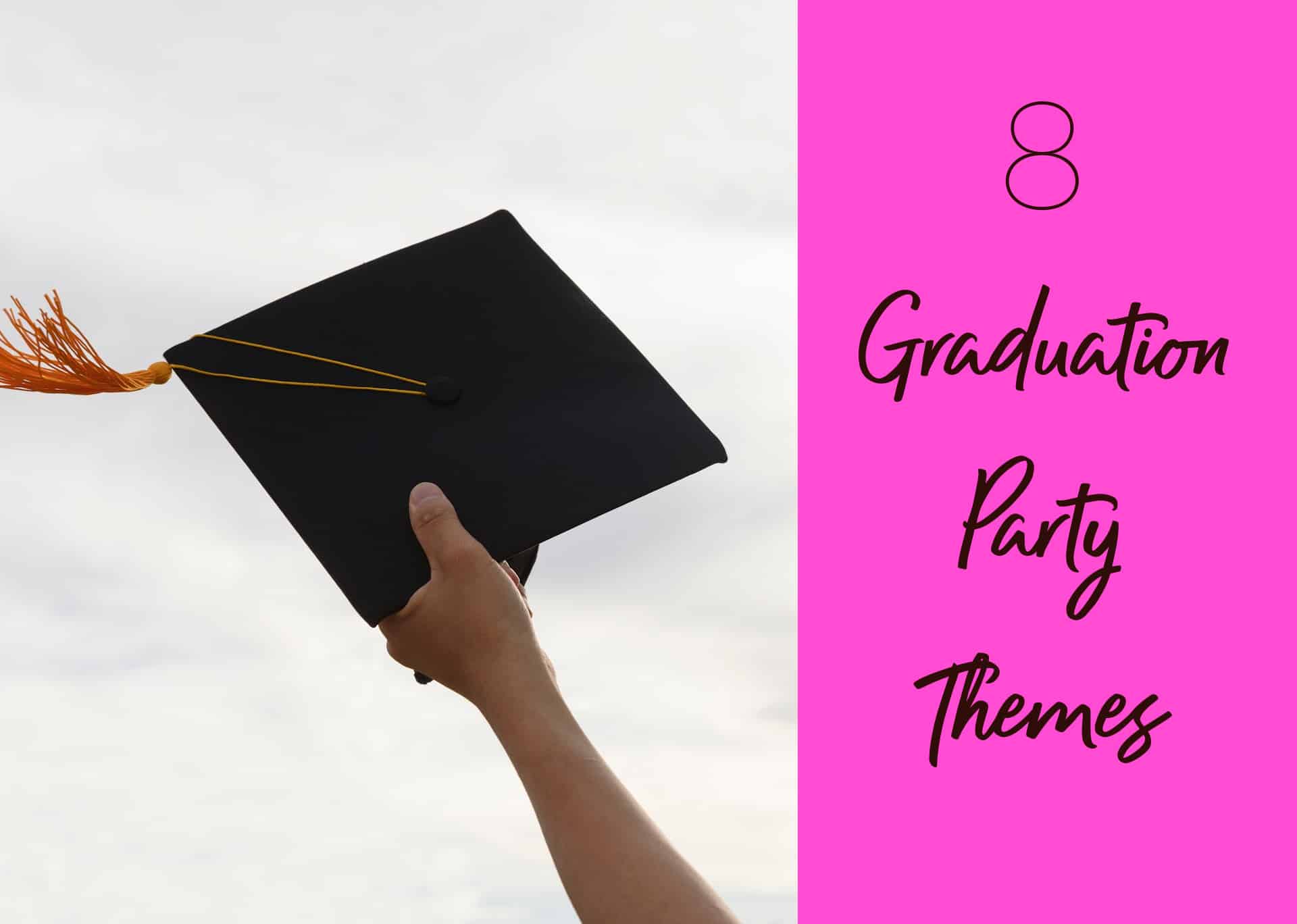 8 Graduation Party Themes
