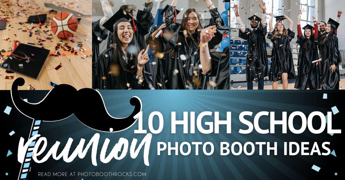 high school reunion photo booth ideas